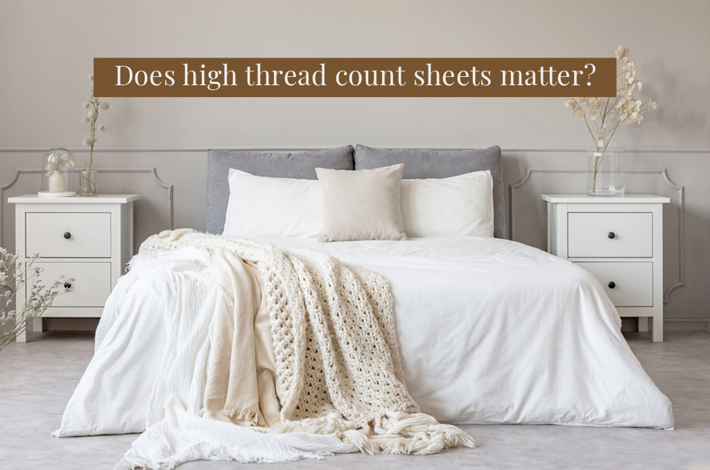 Everything you need to know about high thread counts sheets - Blog